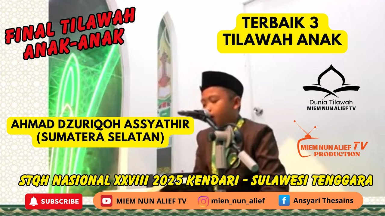TERBAIK 3 TILAWAH ANAK (AHMAD DZURIQOH ASSYATIR-SUMSEL) || (STQH) NASIONAL XXVIII TAHUN 2025 KENDARI