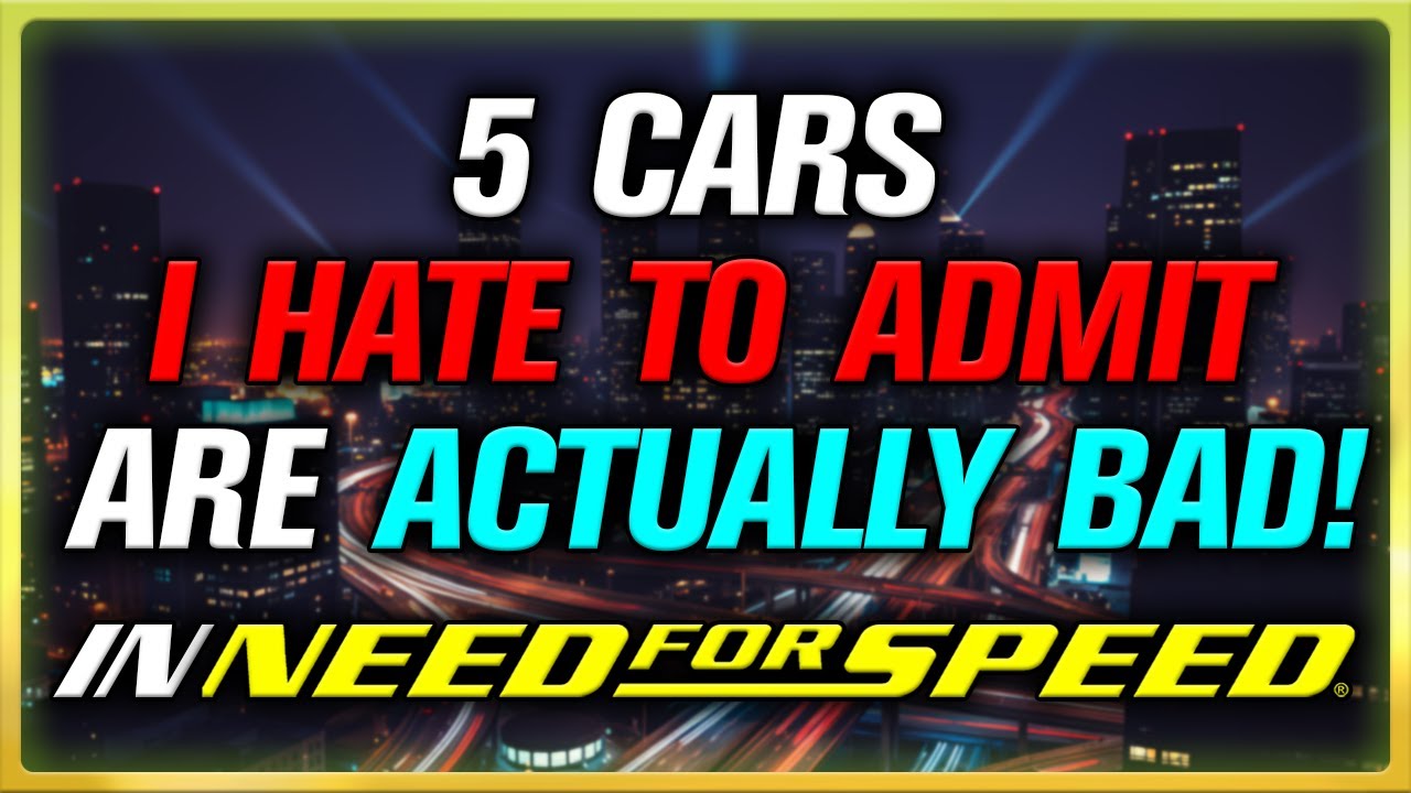 5 машин, которые я НЕНАВИЖУ признавать, но которые на самом деле ПЛОХИ в Need for Speed!