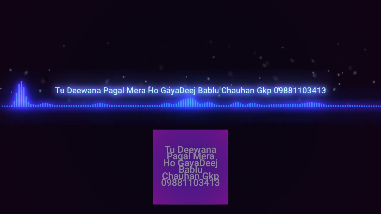 Tu dewana pagal ho gaya (deej Bablu ) Love mix