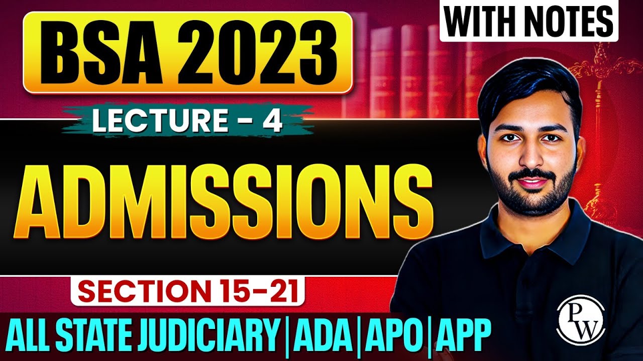 Admission under BSA 2023 | Section 15-21 | Lecture-4 | BSA Lecture Series | Judiciary By PW