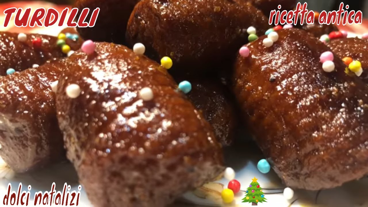 TURDILLI DOLCI NATALIZI CALABRESI   ricetta antica