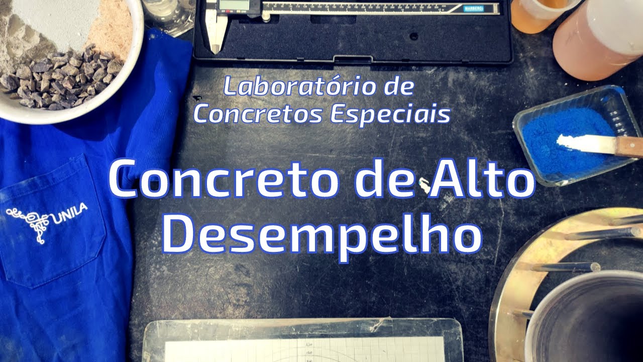 Concreto de Alto Desempenho - Vídeo aula de Laboratório de Concretos Especiais