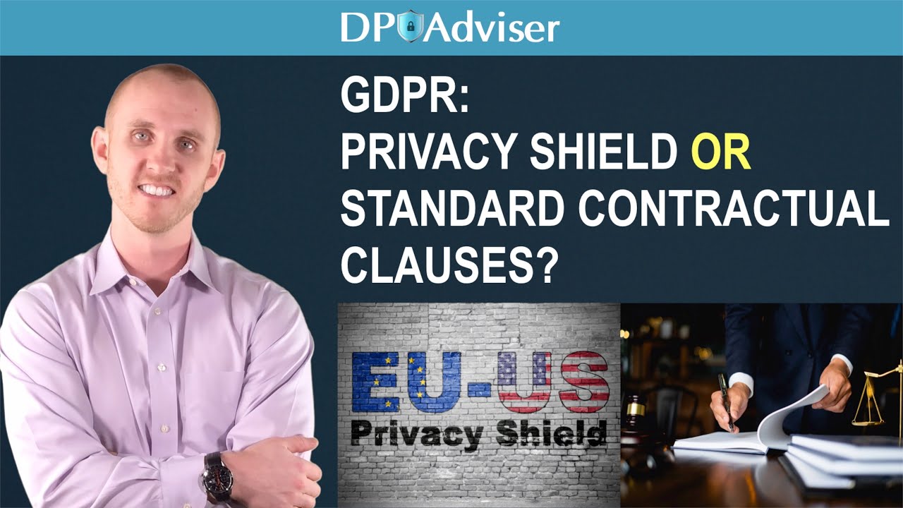 GDPR  Privacy Shield or SCCs?