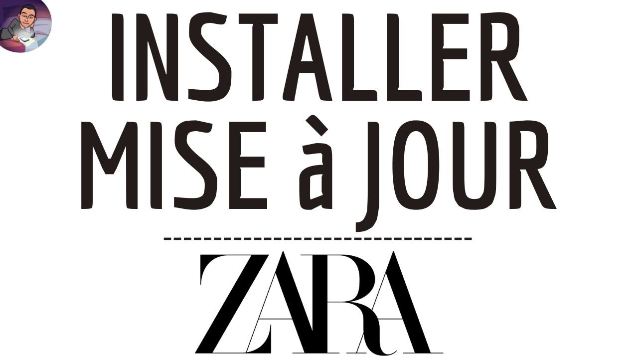 MISE A JOUR Zara, mettre à jour l'application ZARA ( shopping ) et TELECHARGER la DERNIERE Version
