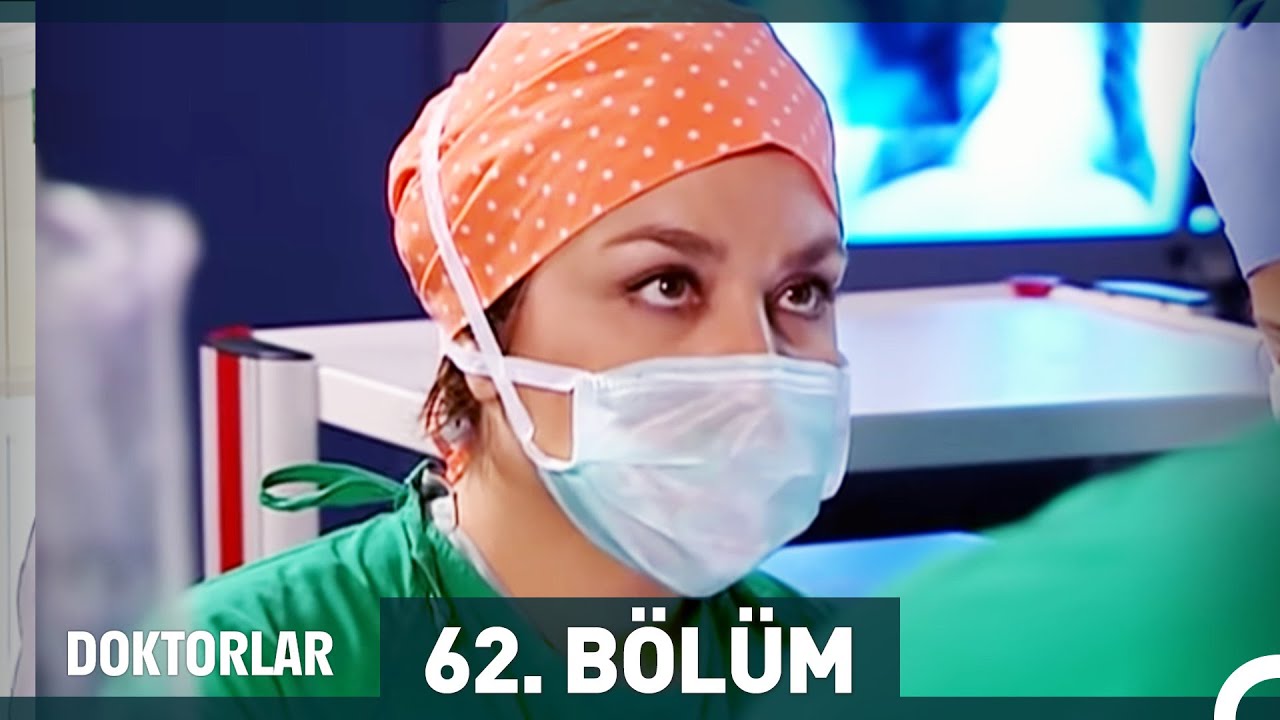 Doktorlar 62. B&ouml;l&uuml;m