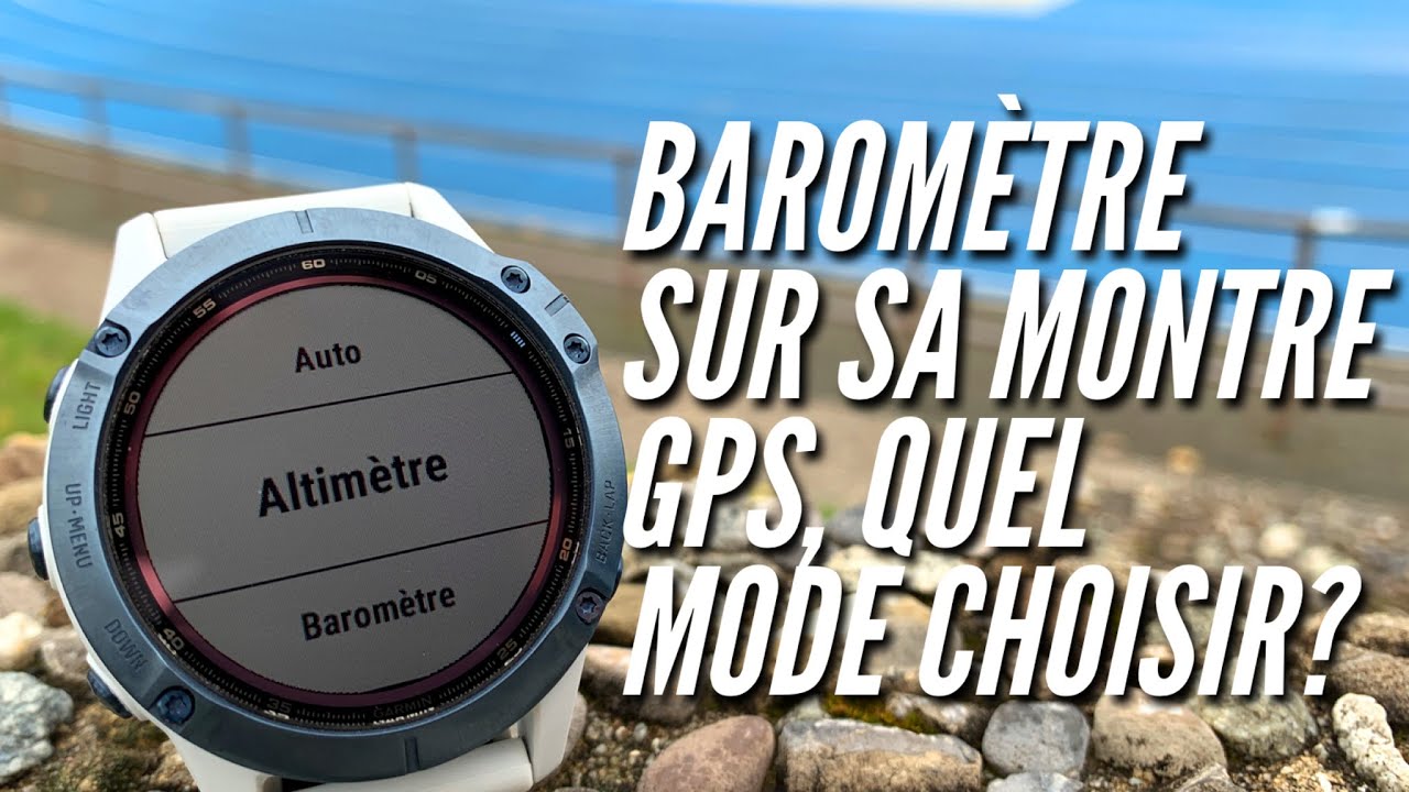 #30: Montre GPS baro, quel mode choisir entre altimètre, baromètre ou automatique?