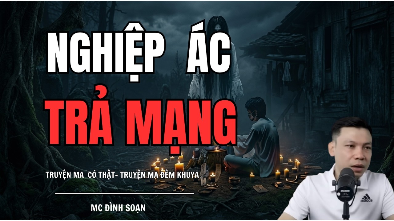 Đọc Truyện Ma: Nghiệp Ác Trả Mạng – Bùa Bạch Hổ Và Oan Hồn Hoá Quỷ Đòi Nợ Máu | MC Đình Soạn Kể