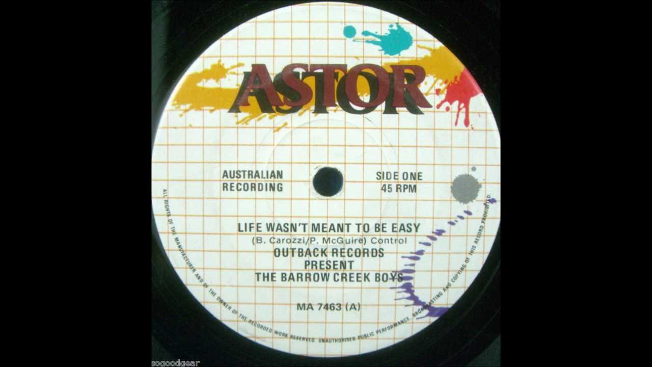 The Barrow Creek Boys - Life Wasn't Meant To Be Easy