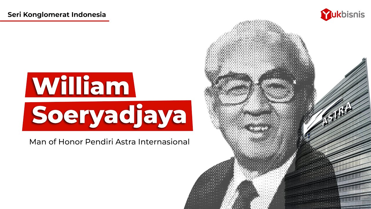 Biografi Konglomerat Om William - Sejarah ASTRA International