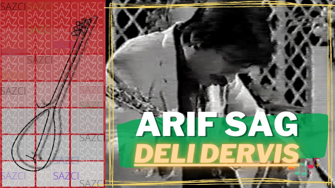 Arif Sag - [Deli Dervis, Su siziyor, Karam] - SAZCI®