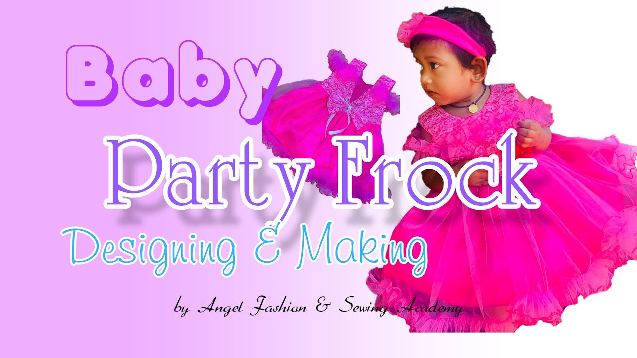Baby Party Frock Designing and sewing