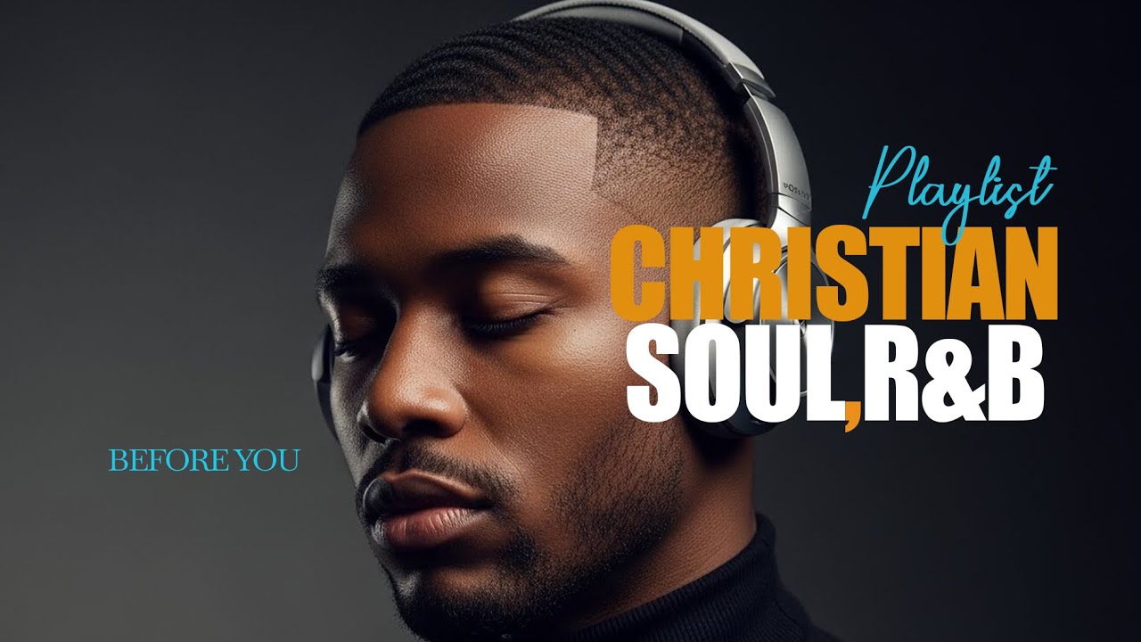 Bible R&B Worship To Heal the Soul | Prayer, Meditation & Reflection Gospel Songs