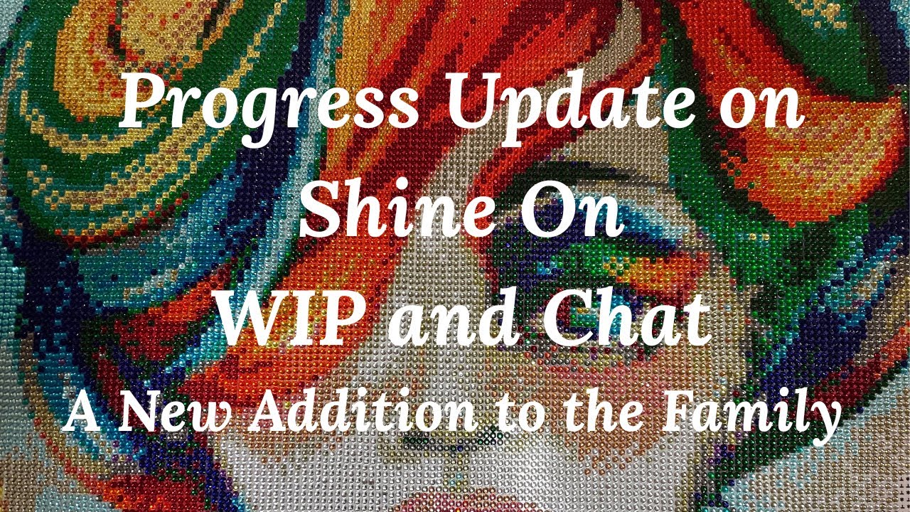 Shine On WIP and Chat. A Night Out and a New Addition to the Family.