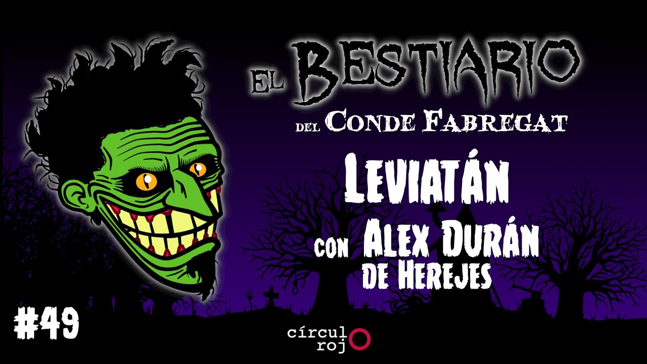 Episodio 49: Leviatán -con Alex Durán el corsario de Herejes-