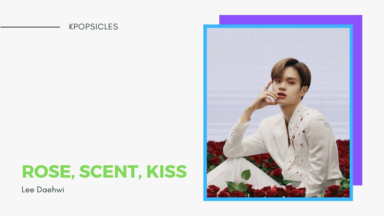 Lee Daehwi &ldquo;Rose, scent, kiss&rdquo; reaction