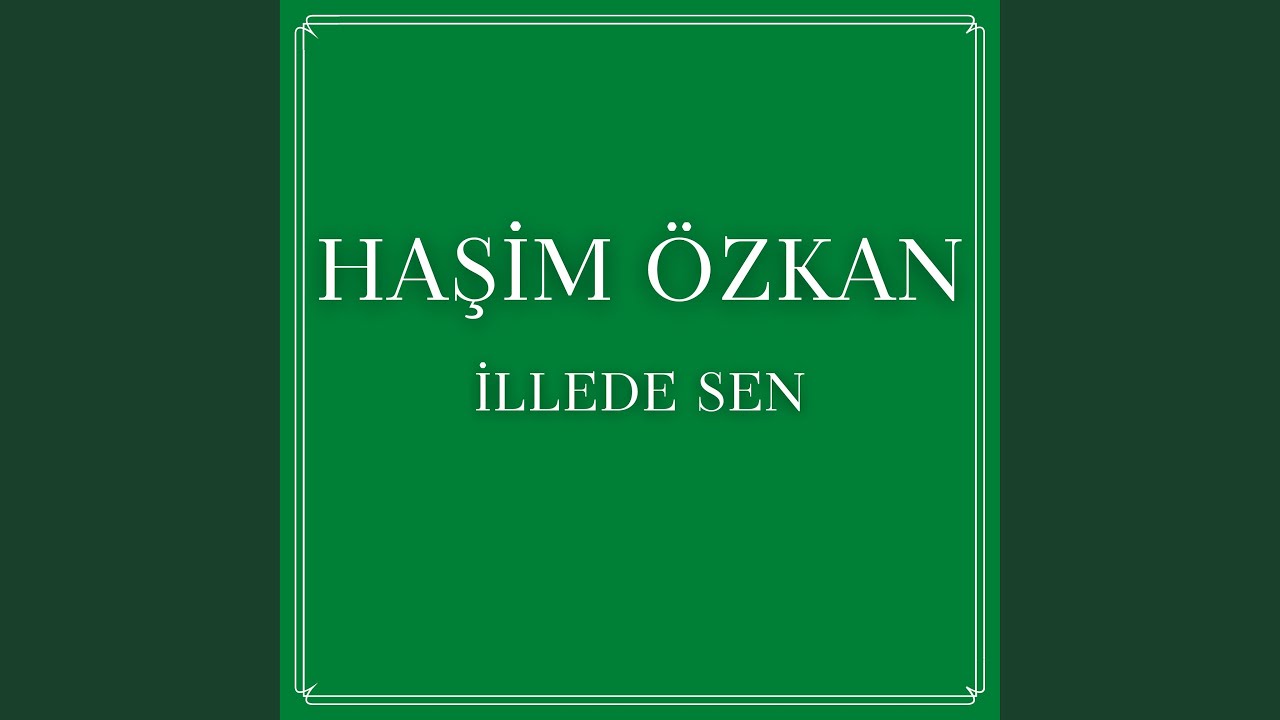İllede Sen