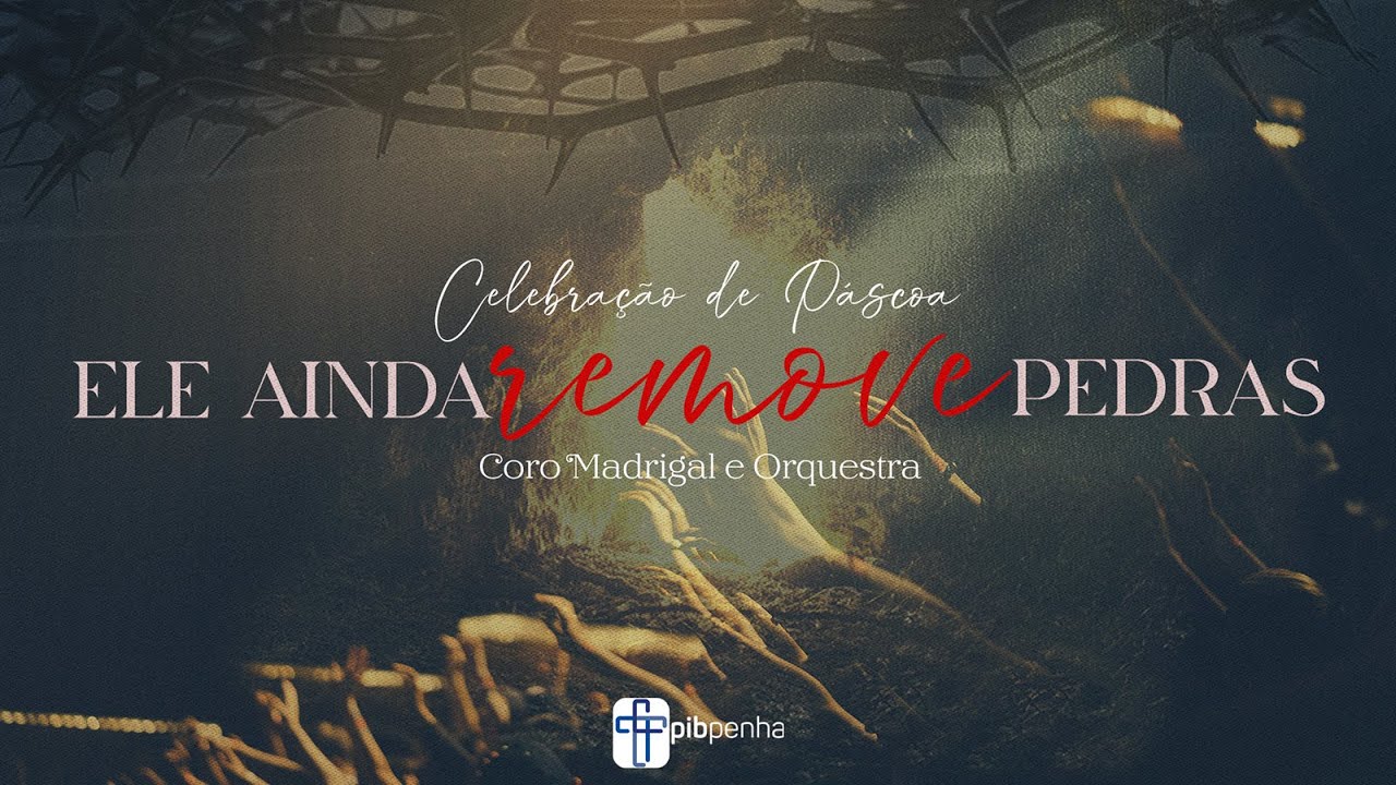 Celebração de Páscoa | Ele Ainda Remove Pedras | 20.04.2025
