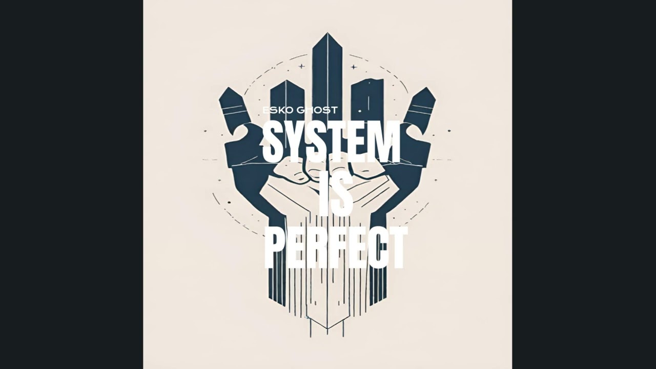 SYSTEM IS PERFECT