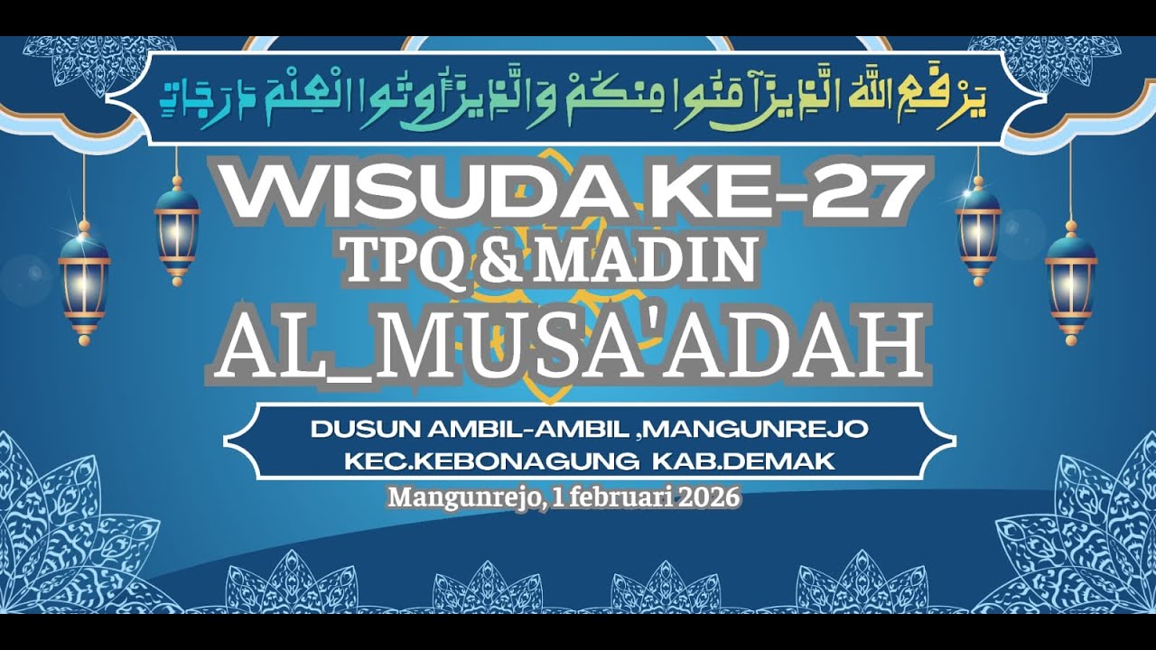 #LIVE WISUDA KE-27 TPQ AL MUSA'ADAH & MADIN  DS MANGUNREJO AMBIL AMBIL - 1 FEBRUARI 2026