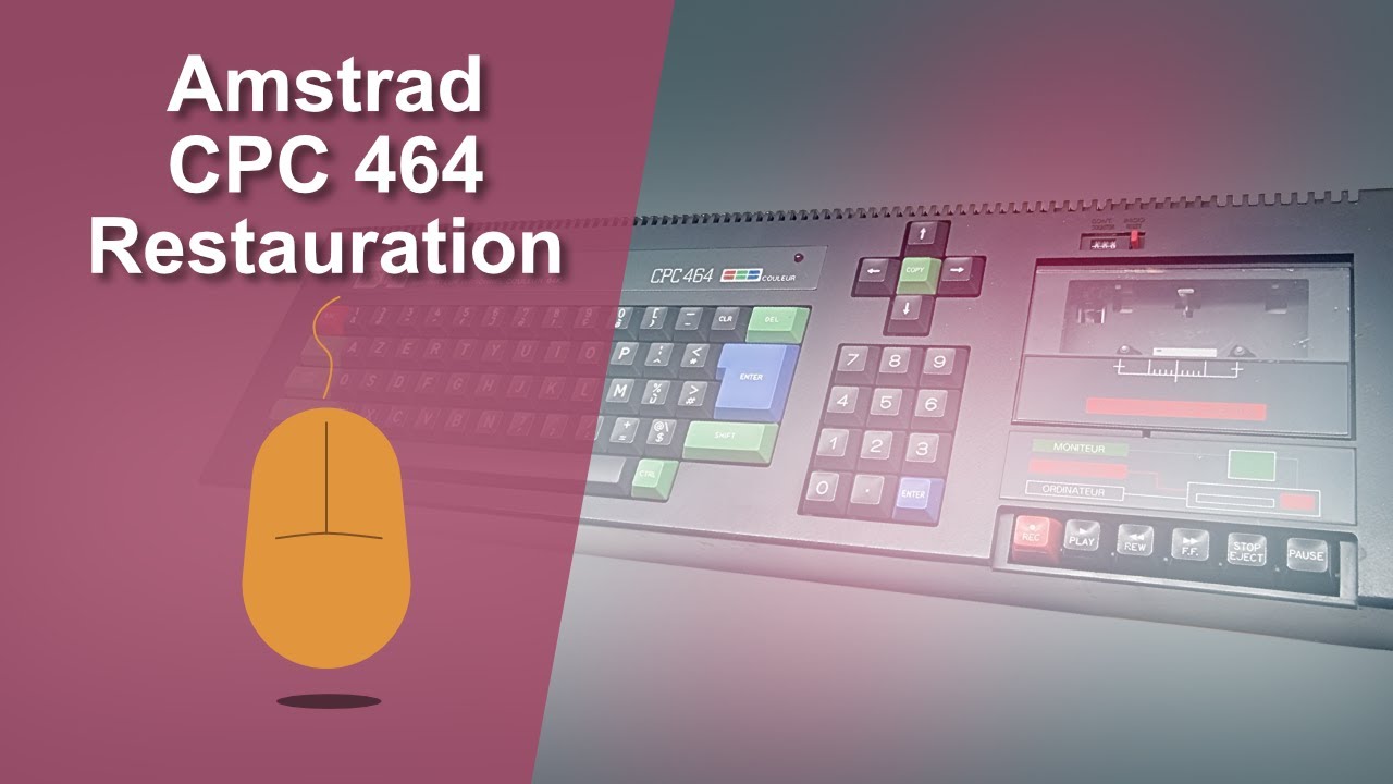 Restauration d'un Amstrad CPC 464