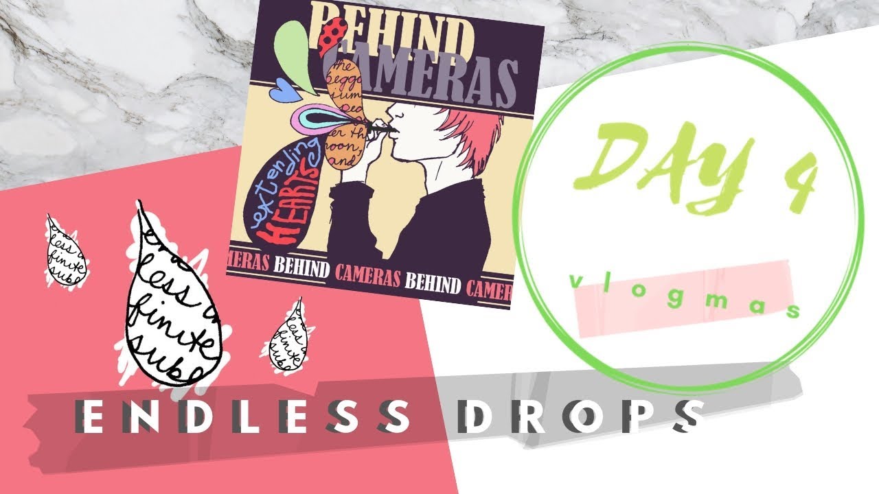 Endless Drops By: Behind Cameras || 