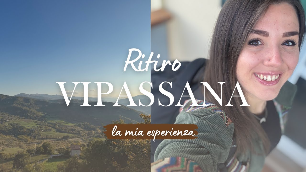 RITIRO VIPASSANA - la mia esperienza