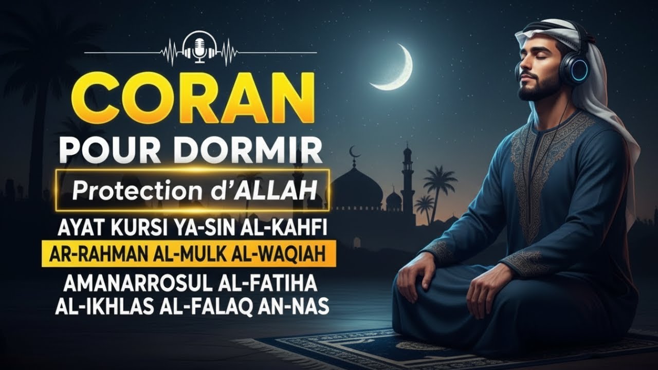 Coran Pour Dormir & Doua Islam — Apaisez Votre Cœur Avec La Protection d’Allah