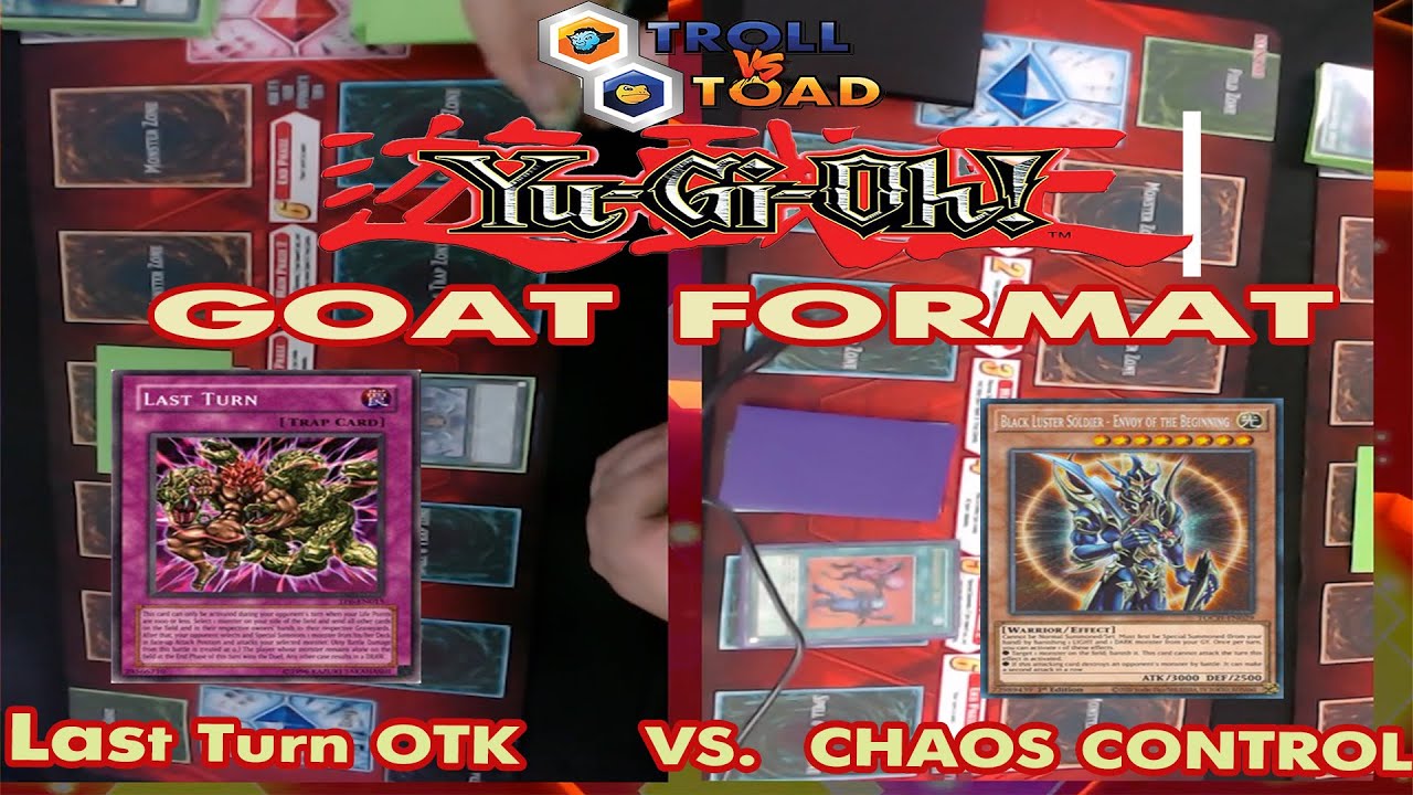 Troll vs Toad | Yugioh Goat Format: Last Turn OTK vs Chaos Control
