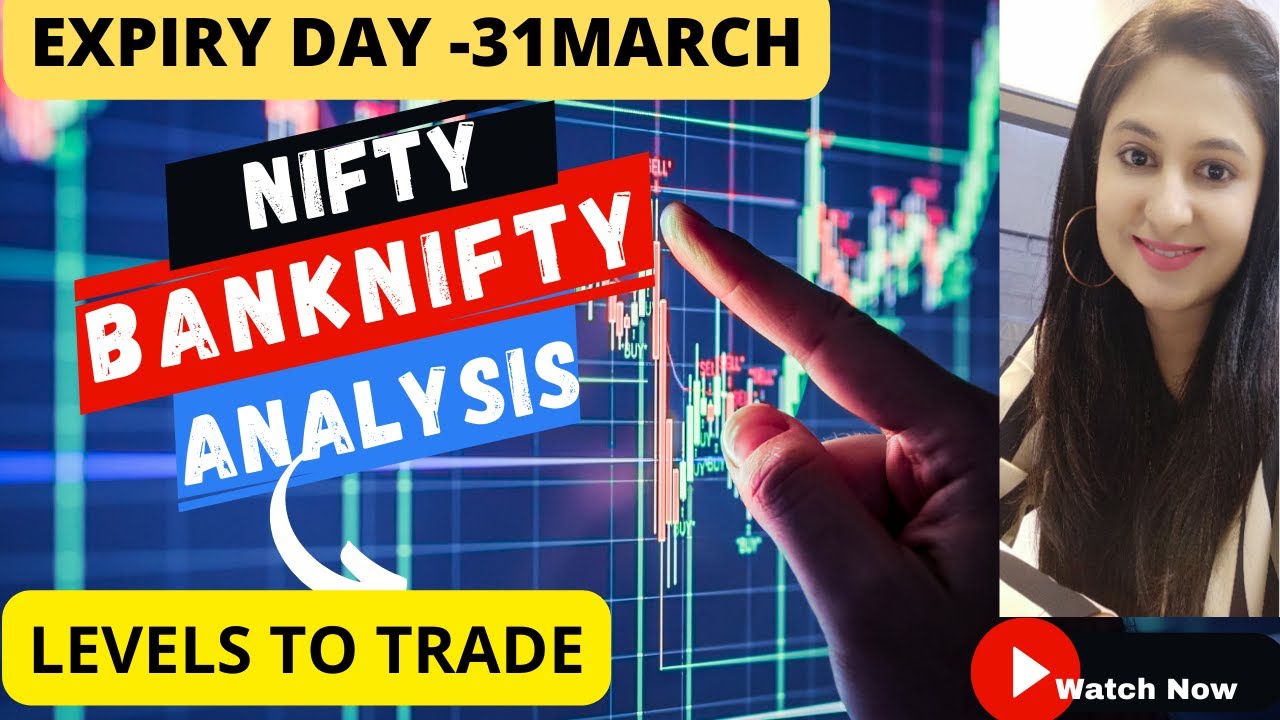 BANKNIFTY & NIFTY ANALYSIS FOR  31st MARCH|EXPIRY DAY TRADE LEVELS TO TRADE|BULL MARKET|KAVITASTOCKS