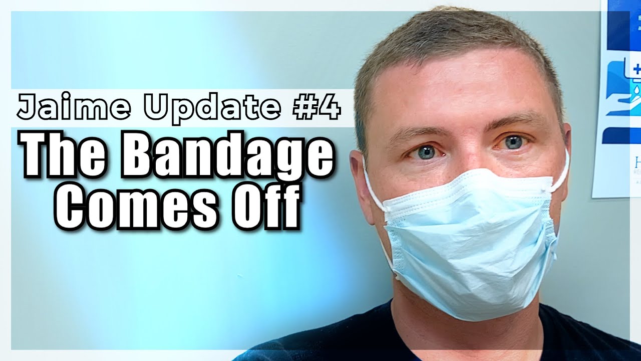 The Bandage Comes Off | Jaime Update #4
