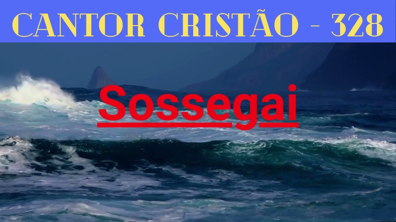 Cantor Crist&atilde;o - 328 - Sossegai - Levi - com letra