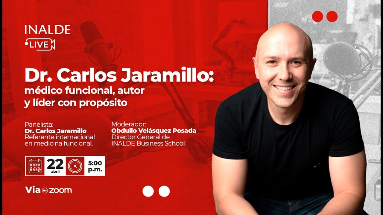Carlos Jaramillo: médico funcional, autor y líder con propósito