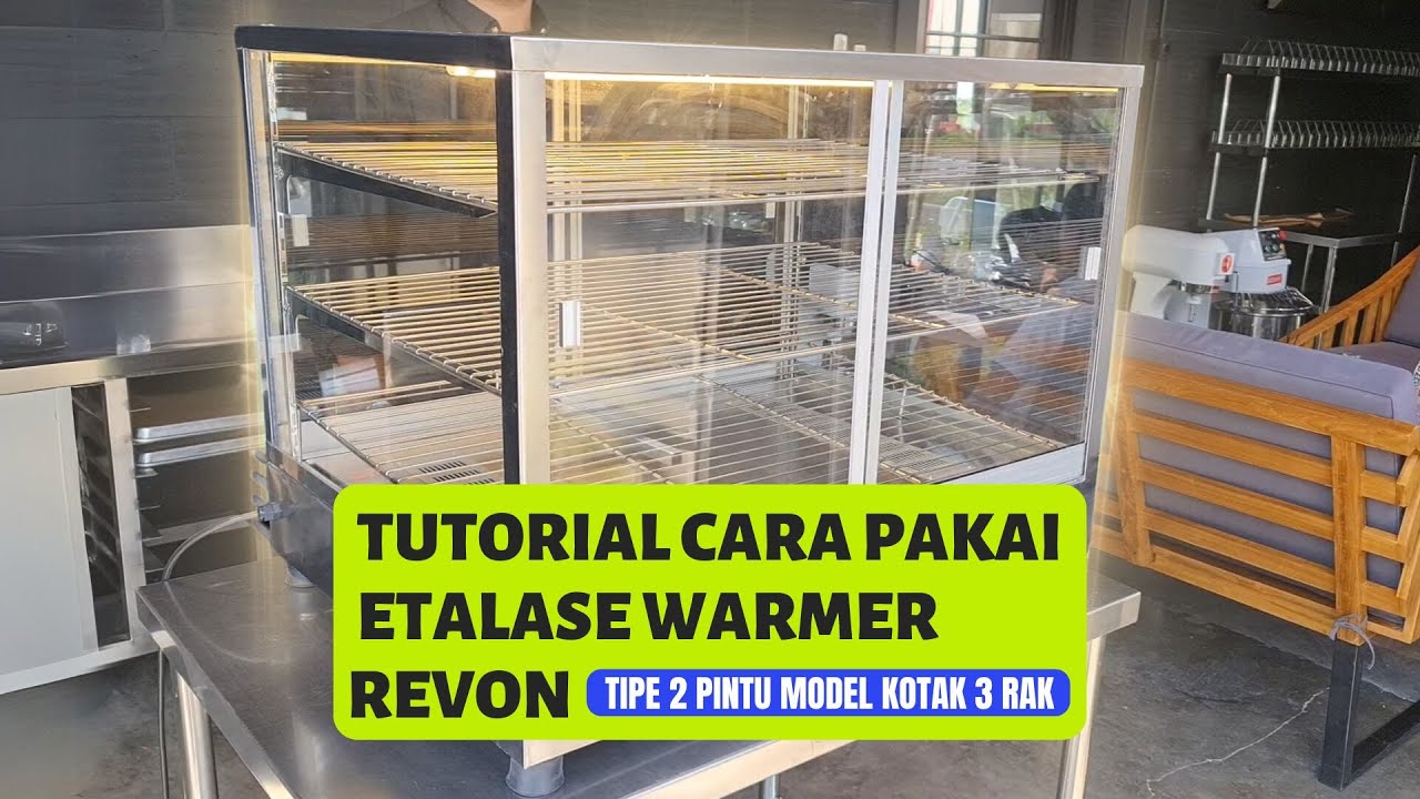 Cara Pakai Etalase Warmer Merek Revon Teknologi | Display Penghangat Outlet Fried Chicken | Tutorial
