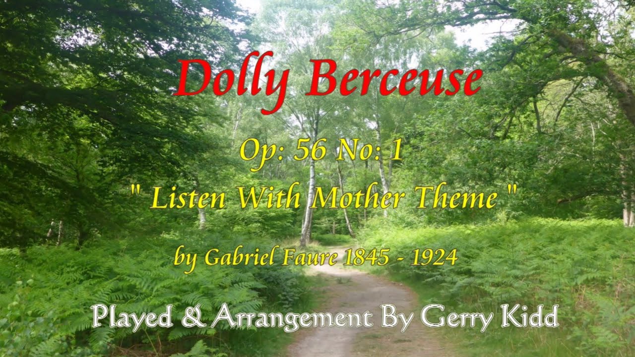 Dolly Berceuse, Op 56, No 1, Listen With Mother Theme, GUITAR Synthesiser Version