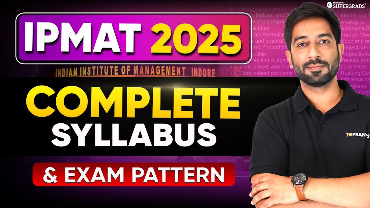 IPM 2025: Complete Syllabus & Exam Pattern for IPMAT Indore & IPMAT Rohtak 📑| IPMAT 2025 Preparation