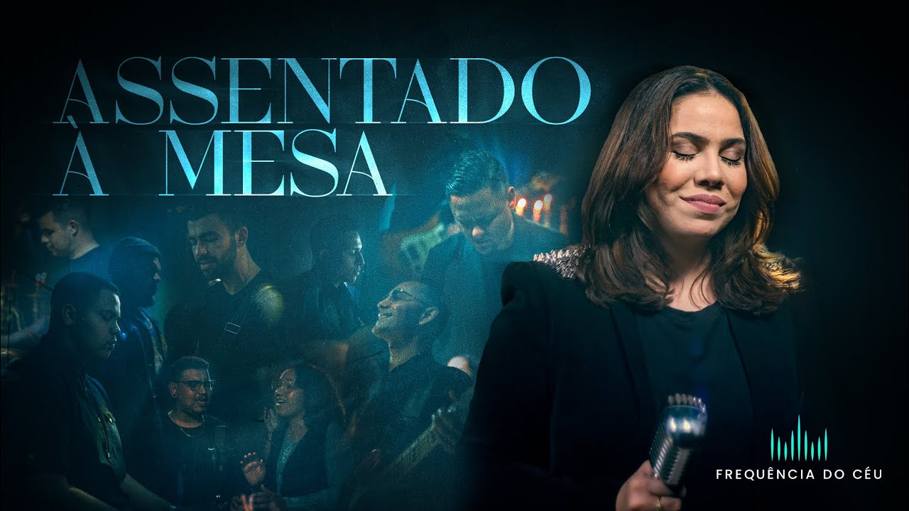 FREQUÊNCIA DO CÉU | ASSENTADO À MESA