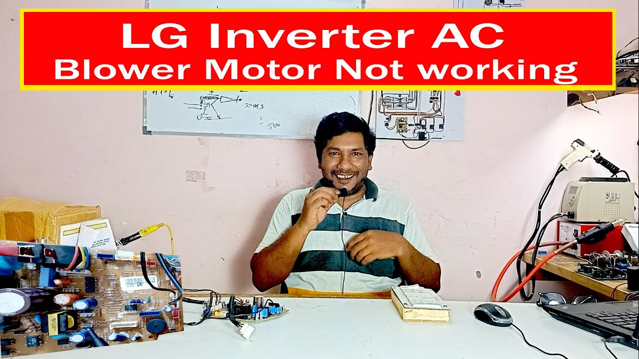 LG Inverter AC indoor blower not working