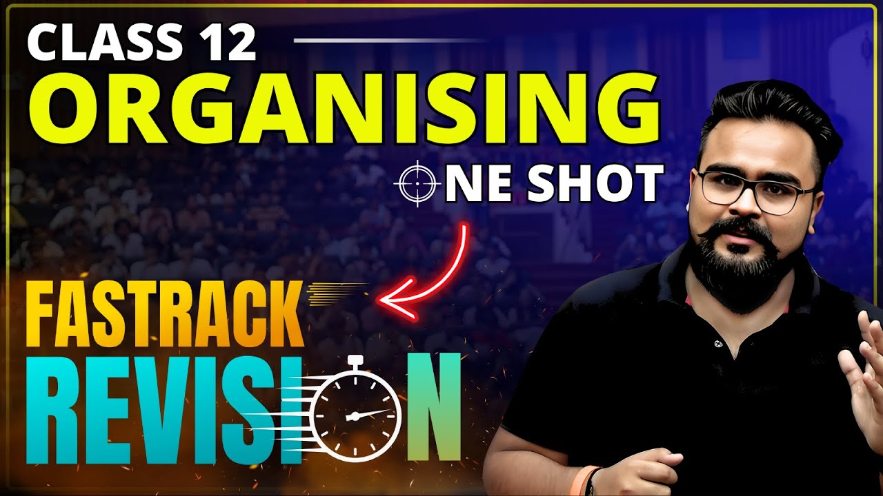 ORGANISING class 12 business studies ONE SHOT | Chapter 5 bst | Gaurav Jain