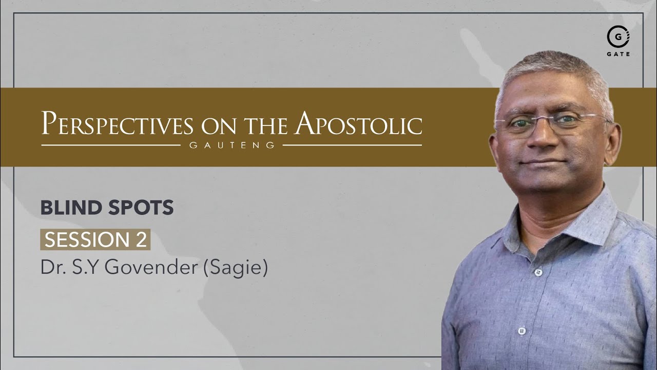 Dr Sagie Govender - Perspectives on the Apostolic Gauteng - 28 November - Session 2
