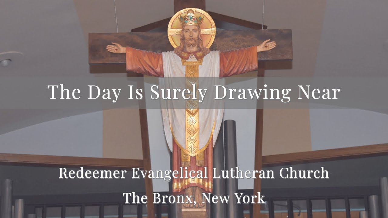 The Day Is Surely Drawing Near