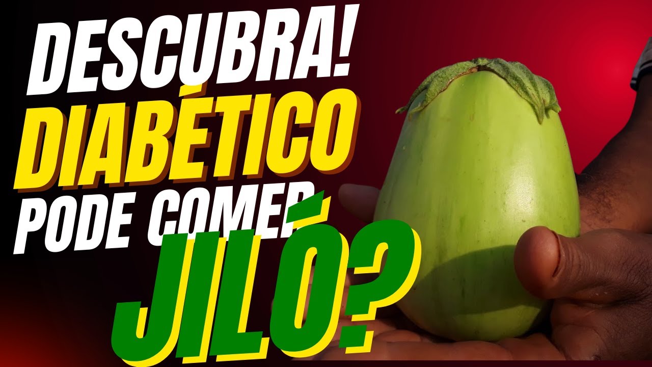 Diabético pode Comer Jiló?