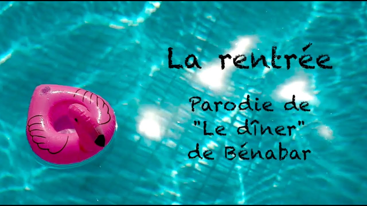 La rentrée (parodie Bénabar : le dîner)