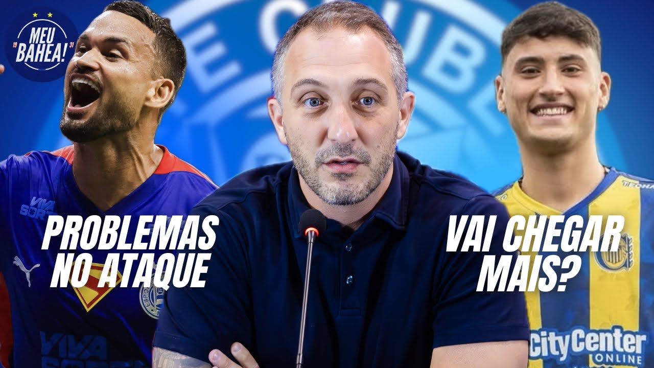 🚨CONFIRMADO! VAI CHEGAR ATACANTES NO BAHIA? FALTA DE “GOL” AINDA É UM PROBLEMA, SEGUNDO CENI!
