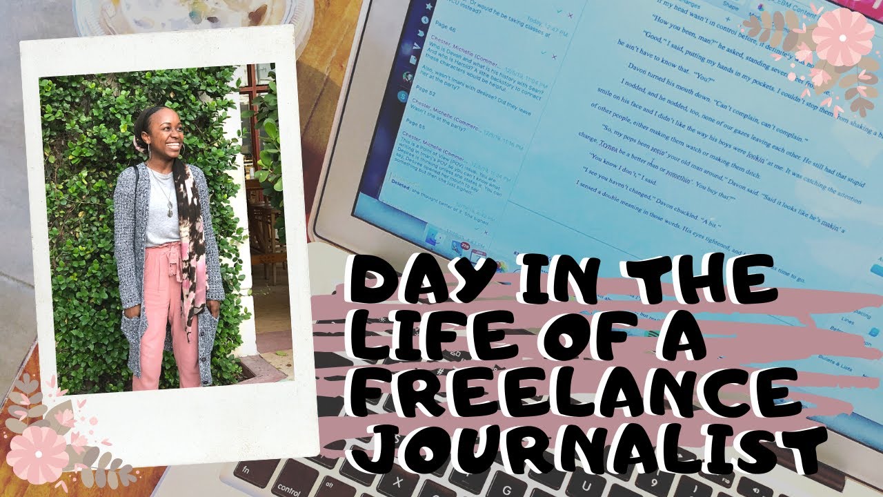 Day In the Life of a Freelance Journalist