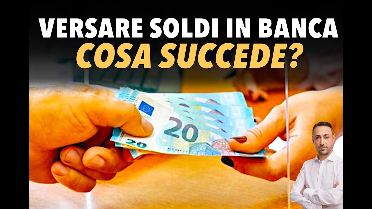 Quando Scattano i CONTROLLI per VERSAMENTI di SOLDI IN CONTANTI sul Conto Corrente