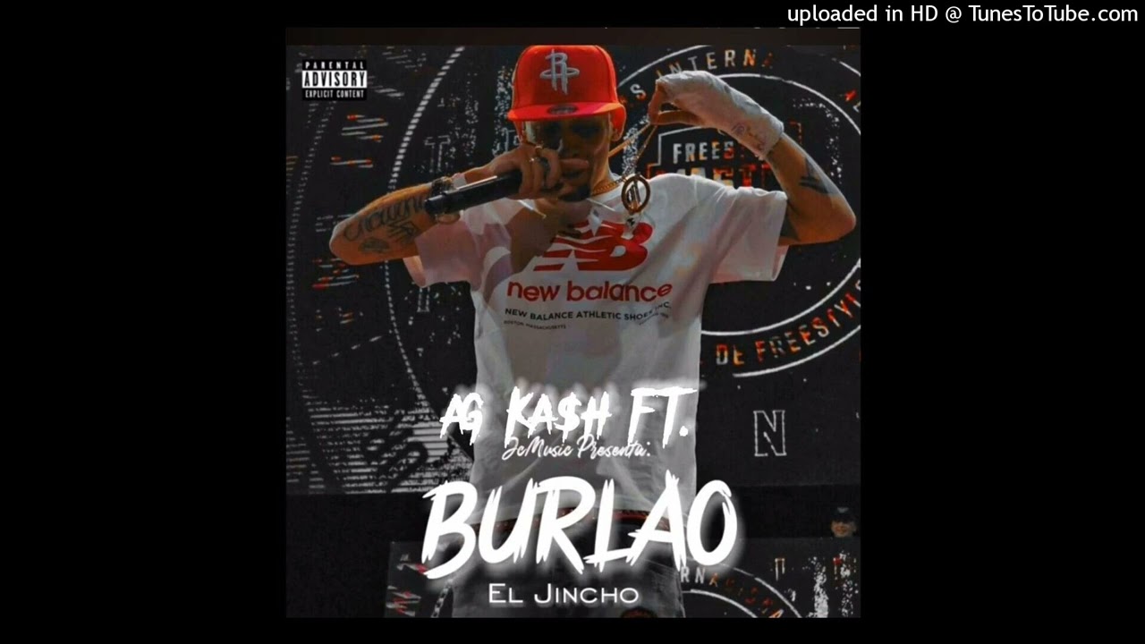 El Jincho Feat. AG KA$H - Burlao (Official Audio)
