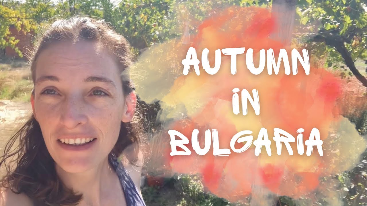 Why I love Autumn in Bulgaria