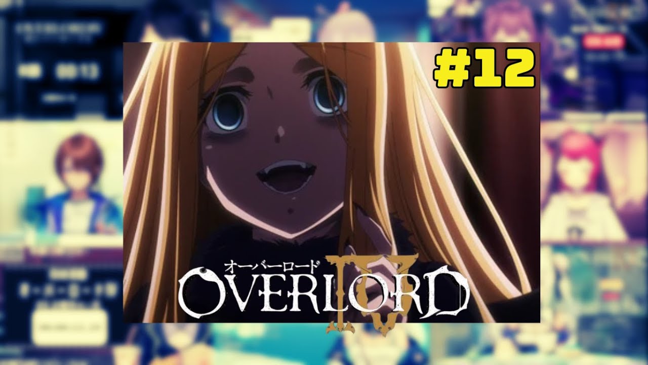 🦇【VTuber Reaction】Overlord Season 4 Episode 12「王都侵攻  The Witch of the Falling Kingdom」ReactionMashup
