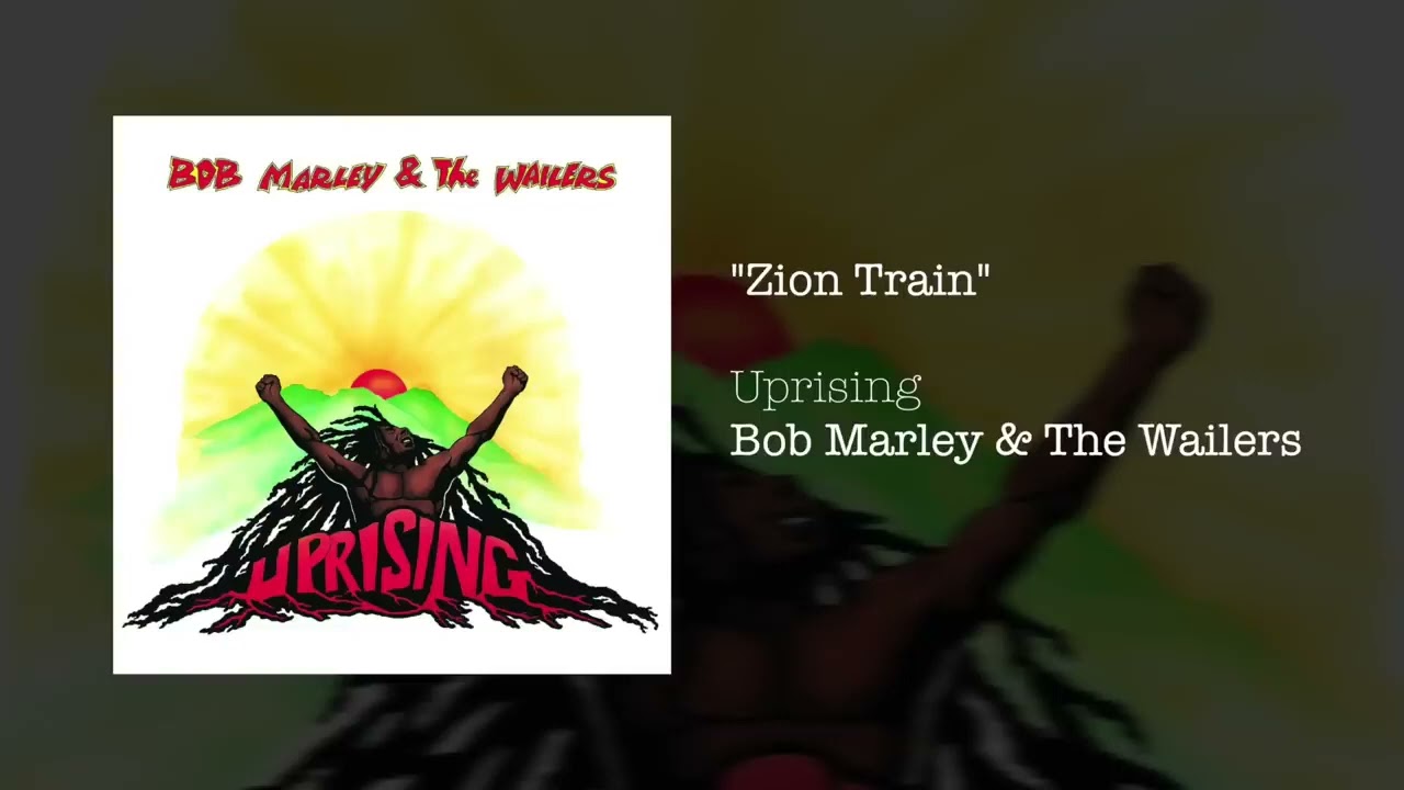 Bob Marley & The Wailers - Zion Train