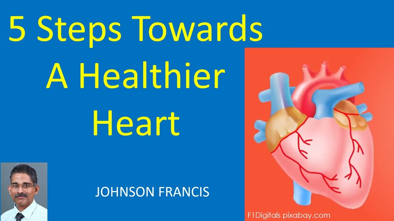 5 Steps Towards A Healthier Heart